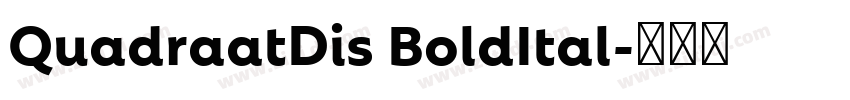 QuadraatDis BoldItal字体转换